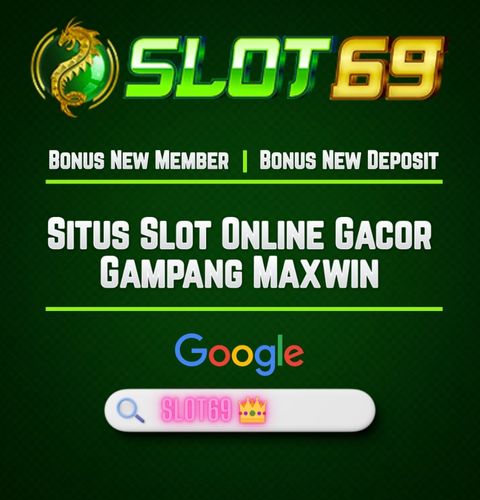 SLOT69: Link Slot Gacor Hari Ini Situs Server Luar Super Maxwin